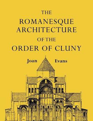 Cover image for The Romanesque Architecture of the Order of Cluny