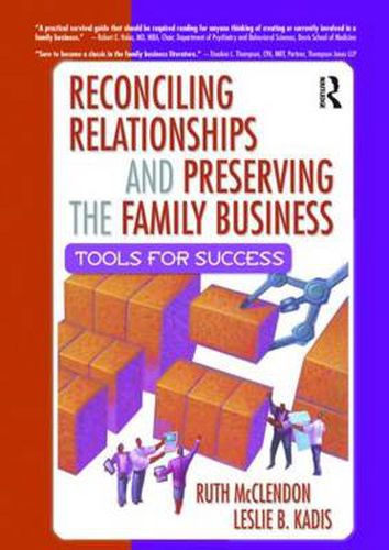 Cover image for Reconciling Relationships and Preserving the Family Business: Tools for Success