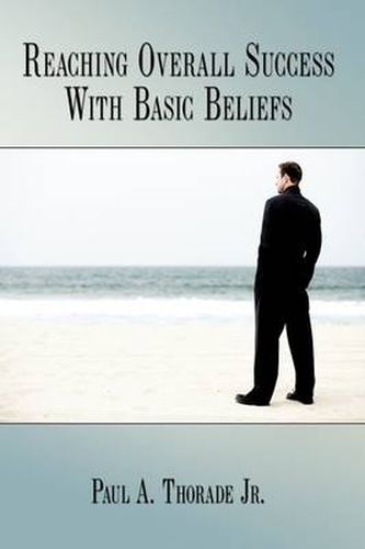Cover image for Reaching Overall Success with Basic Beliefs