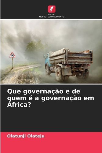 Cover image for Que governacao e de quem e a governacao em Africa?