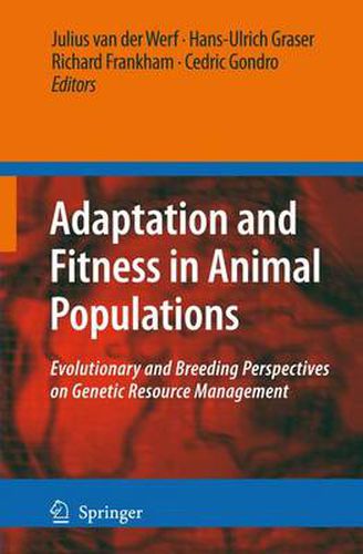 Cover image for Adaptation and Fitness in Animal Populations: Evolutionary and Breeding Perspectives on Genetic Resource Management