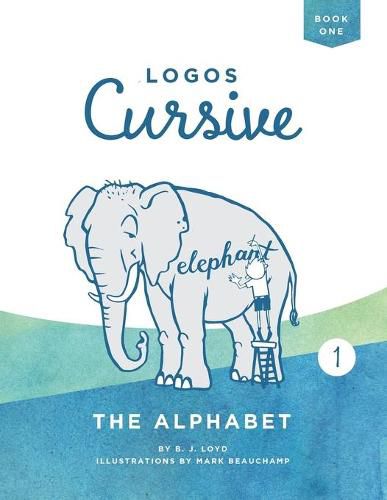 Cover image for Logos Cursive Book 1: The Alphabet and Bible Memory