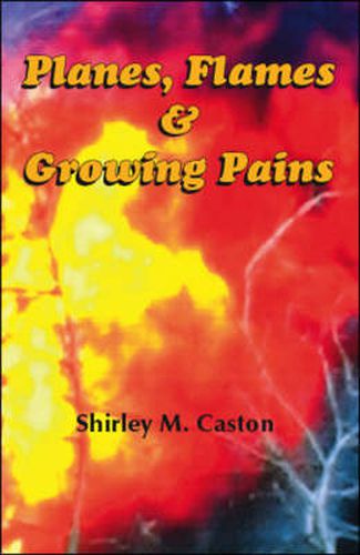 Cover image for Planes, Flames and Growing Pains