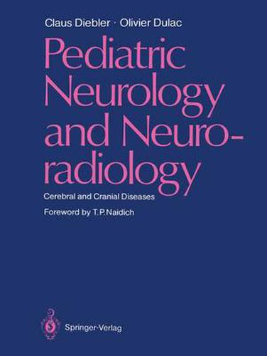 Cover image for Pediatric Neurology and Neuroradiology: Cerebral and Cranial Diseases