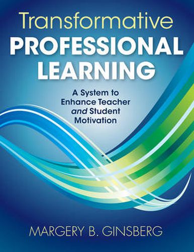 Cover image for Transformative Professional Learning: A System to Enhance Teacher and Student Motivation