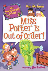 Cover image for My Weirder-est School: Miss Porter Is Out of Order!