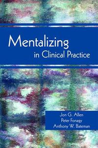 Cover image for Mentalizing in Clinical Practice