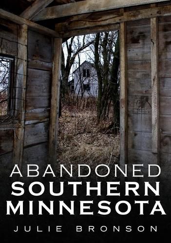 Cover image for Abandoned Southern Minnesota