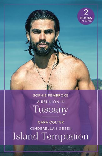 Cover image for A Reunion In Tuscany / Cinderella's Greek Island Temptation
