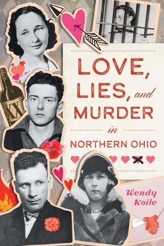 Cover image for Love, Lies, and Murder in Northern Ohio