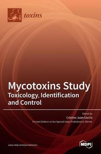 Cover image for Mycotoxins Study: Toxicology, Identification and Control