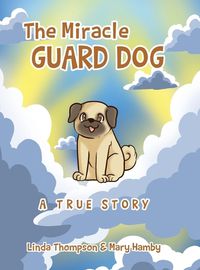 Cover image for The Miracle Guard Dog