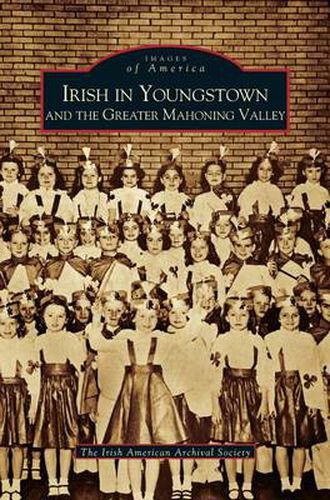 Cover image for Irish in Youngstown and the Greater Mahoning Valley