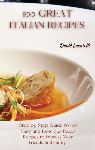 Cover image for 100 Great Italian Recipes