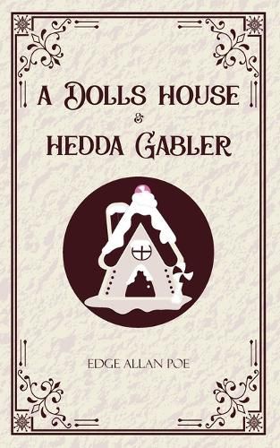 A Dolls House & Hedda Gabler