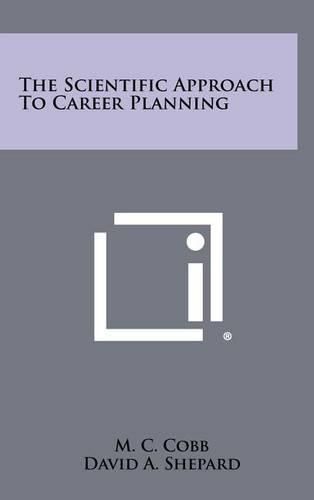 Cover image for The Scientific Approach to Career Planning