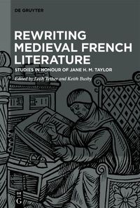 Cover image for Rewriting Medieval French Literature: Studies in Honour of Jane H. M. Taylor