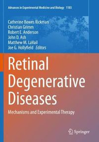 Cover image for Retinal Degenerative Diseases: Mechanisms and Experimental Therapy