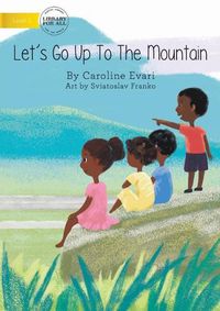 Cover image for Let's Go Up The Mountain