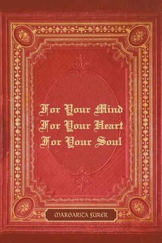 Cover image for For Your Mind For Your Heart For Your Soul