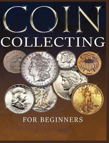 Cover image for The Ultimate Guide to Coin Collecting