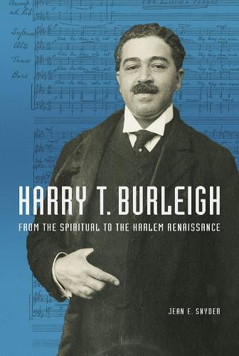 Cover image for Harry T. Burleigh: From the Spiritual to the Harlem Renaissance