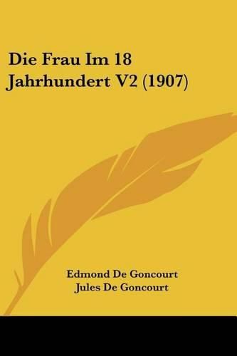 Die Frau Im 18 Jahrhundert V2 (1907)