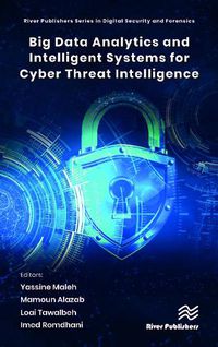 Cover image for Big Data Analytics and Intelligent Systems for Cyber Threat Intelligence