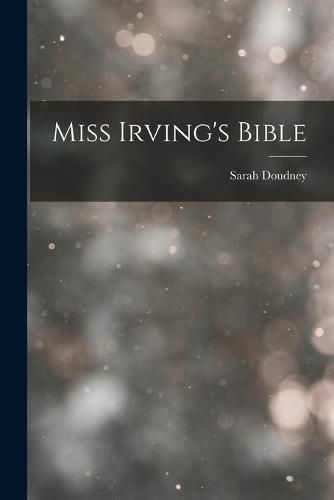 Miss Irving's Bible