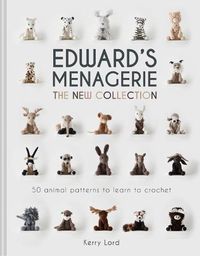 Cover image for Edward's Menagerie: The New Collection: 50 Animal Patterns to Learn to Crochet