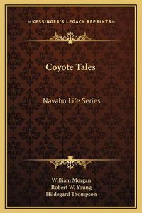 Cover image for Coyote Tales: Navaho Life Series