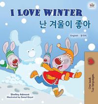 Cover image for I Love Winter (English Korean Bilingual Book for Kids)