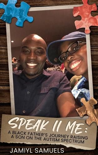 Cover image for Speak II Me: A Black Father's Journey Raising a Son on the Autism Spectrum