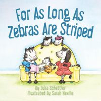 Cover image for For As Long As Zebras Are Striped