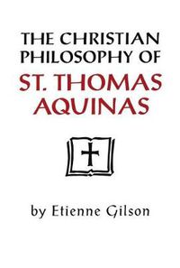 Cover image for Christian Philosophy of St. Thomas Aquinas