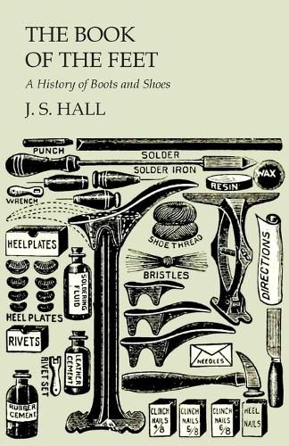 Cover image for The Book of the Feet - A History of Boots and Shoes