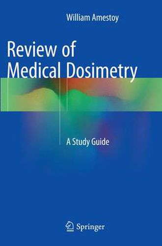 Cover image for Review of Medical Dosimetry: A Study Guide