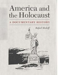 Cover image for America and the Holocaust: A Documentary History