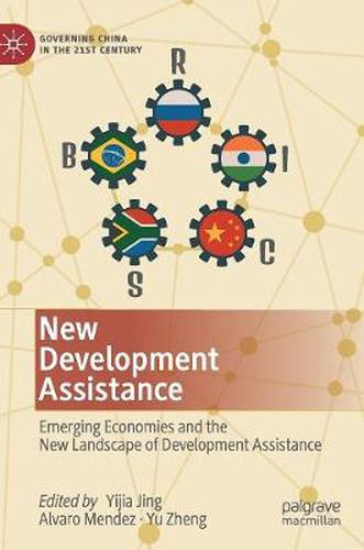 New Development Assistance: Emerging Economies and the New Landscape of Development Assistance