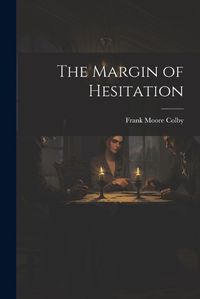 Cover image for The Margin of Hesitation