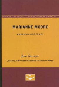 Cover image for Marianne Moore - American Writers 50: University of Minnesota Pamphlets on American Writers