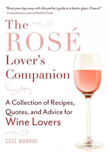 Cover image for The Rose Lover's Companion: A Collection of Recipes, Quotes, and Advice for Wine Lovers