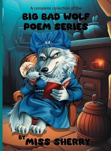 Cover image for A Complete Collection of the Big Bad Wolf Poem Series