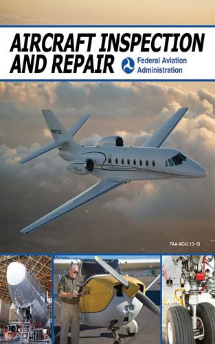 Cover image for Aircraft Inspection and Repair: Acceptable Methods, Techniques, and Practices