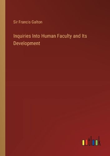 Cover image for Inquiries Into Human Faculty and Its Development