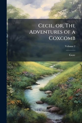 Cover image for Cecil, Or, the Adventures of a Coxcomb: A Novel ..