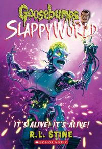 Cover image for It's Alive! it's Alive (Goosebumps Slappyworld #7)