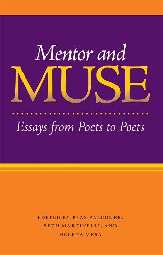 Cover image for Mentor and Muse: Essays from Poets to Poets