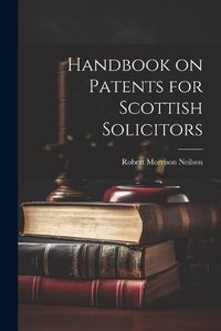 Cover image for Handbook on Patents for Scottish Solicitors