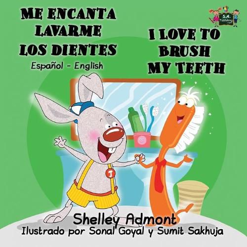 Cover image for Me encanta lavarme los dientes I Love to Brush My Teeth: Spanish English Bilingual Edition